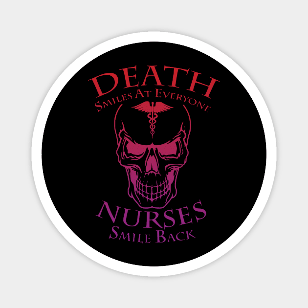 Death smiles, nurses smile back Magnet by martinyualiso